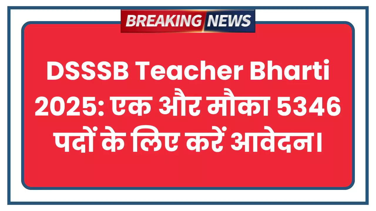 DSSSB Teacher Bharti 2025